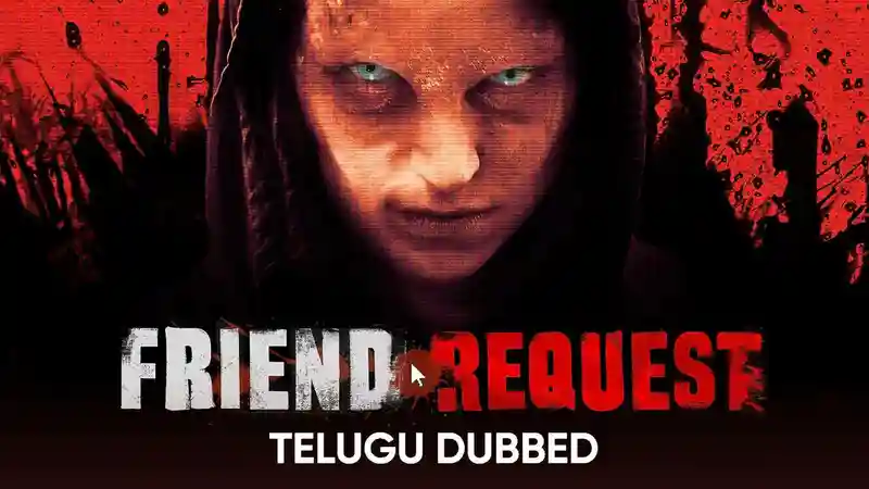 Friend Request (Telugu Dubbed)