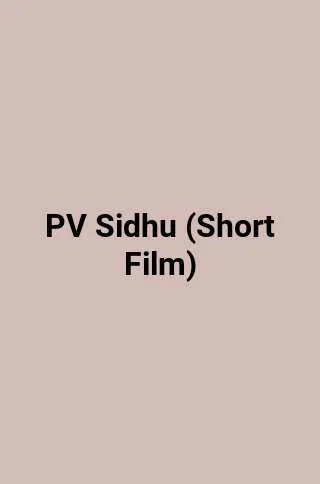 PV Sidhu (Short Film)