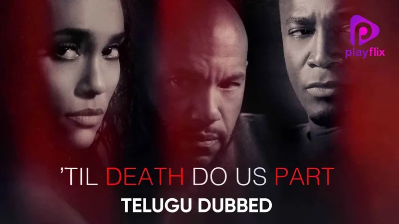 Til Death Do Us Part (Telugu Dubbed)