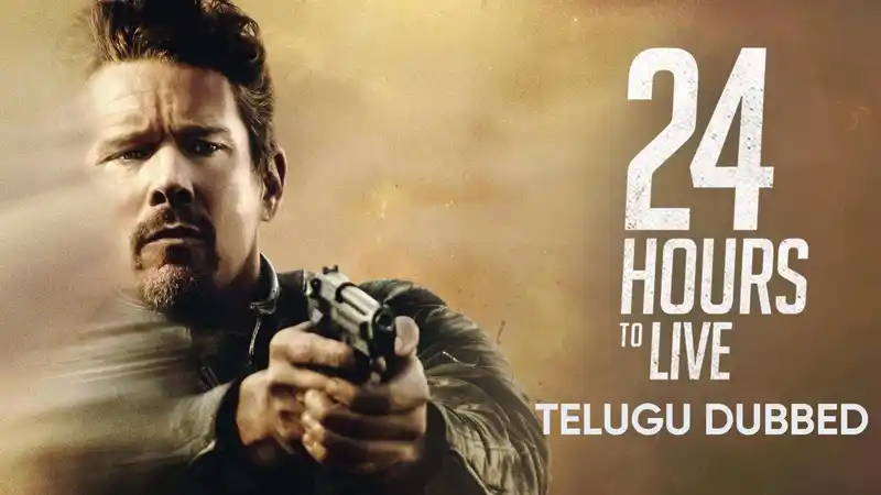 24 Hours To Live (Telugu Dubbed)