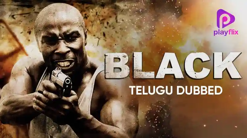 Black (Telugu Dubbed)