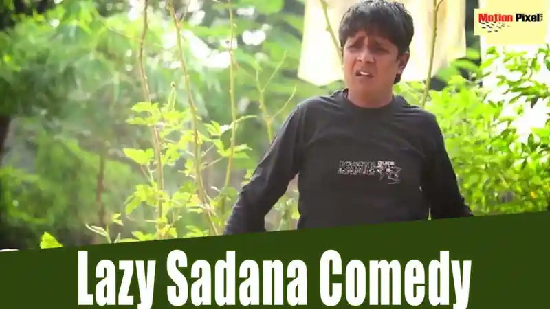 Lazy Sadana Comedy