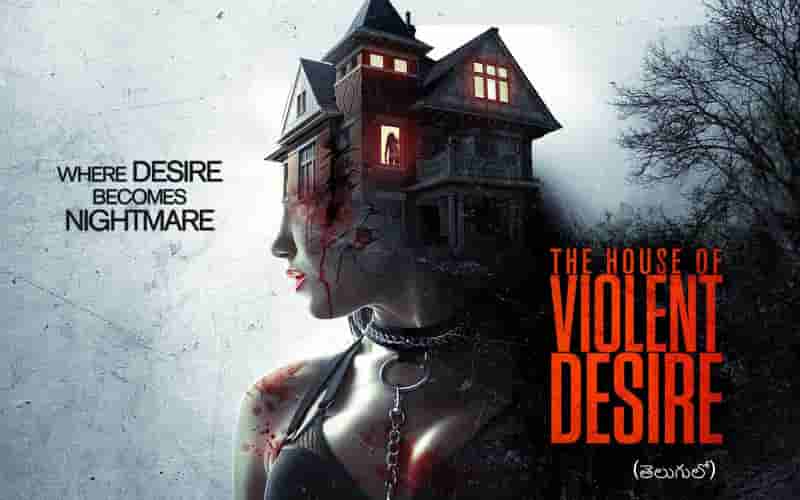 The House Of Voilent Desire Telugu