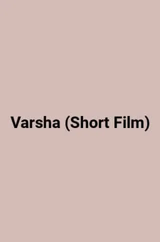 Varsha (Short Film)