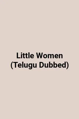 Little Women (Telugu Dubbed)