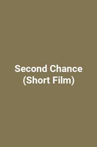 Second Chance (Short Film)